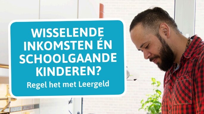 Billboard van Stichting Leergeld: wisselende inkomsten en schoolgaande kinderen?